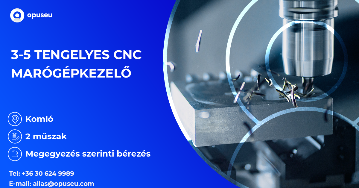 3-5 tengelyes CNC marógépkezelő